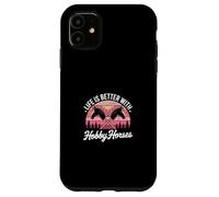 Life Is Better With Hobby Horses Case for iPhone 11