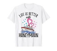 Life is Better with Honeymoon Cruise Value Graphic T-Shirt
