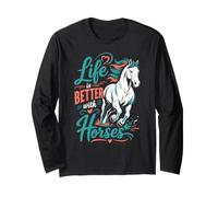 Life is Better with Horses Long Sleeve T-Shirt