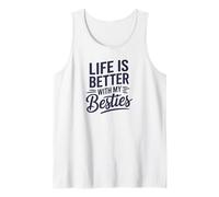 Life is Better with My Bestie Tank Top