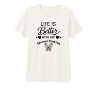Life is Better with My Chinese Crested Chinese Crested Dog Premium T-Shirt
