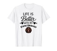 Life is Better with My Field Spaniel Field Spaniel Dog T-Shirt