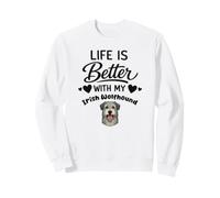 Life is better with my Irish Wolfhound Dog Sweatshirt