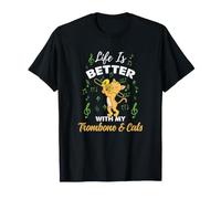 Life is Better with My Trombone and Cats T-Shirt