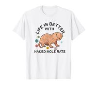 Life is Better with Naked Mole Rat Lover Sand Puppy T-Shirt
