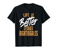 Life is Better with Nightingales Value Graphic T-Shirt
