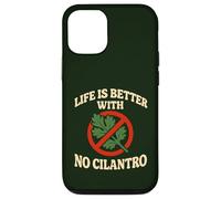 Life Is Better With No Cilantro Case for iPhone 12/12 Pro