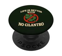 Life Is Better With No Cilantro PopSockets Adhesive PopGrip