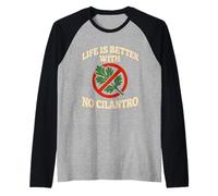 Life is Better with No Cilantro Raglan Baseball Tee