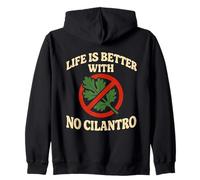 Life Is Better With No Cilantro Zip Hoodie