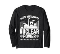 Life is Better with Nuclear Power Nuclear Engineer Long Sleeve T-Shirt