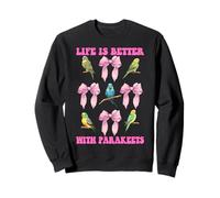 Life Is Better With Parakeets Budgie Parrot Girl Coquette Sweatshirt