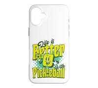Life Is Better With Pickleball Case for iPhone 16 Plus