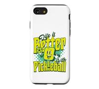 Life Is Better With Pickleball Case for iPhone SE (2020) / 7/8