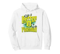 Life Is Better With Pickleball Pullover Hoodie