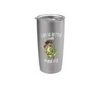 Life is Better with Pirates Dinosaur Stainless Steel Insulated Tumbler
