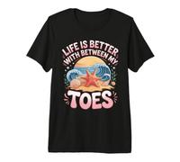 Life is Better with Sand Between My Toes Starfish Beach Premium T-Shirt