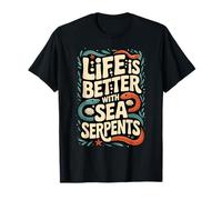 Life is Better with Sea Serpents | Nautical Myth T-Shirt