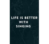 Life is Better with Singing Vintage Choir Karaoke Sing Art Notebook Planner: Singing, Halloween, Thanksgiving, New years, Christmas Gifts for men, women, adults, teens, kids, boys, girls,Do It All