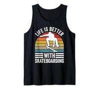 Life is Better with Skateboarding Funny Skateboarder Tank Top