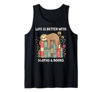 Life is Better with Sloths and Books Cute Sloth Lover Tank Top