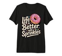 Life is Better with Sprinkles Premium T-Shirt