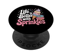 Life Is Better With Sprinkles Sweet Ice Cream Lover PopSockets Adhesive PopGrip