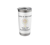 Life is Better with the Holy Eucharist Stainless Steel Insulated Tumbler