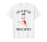 Life is Better with Trapeze Artists Circus Value Graphic T-Shirt, Men, White, S
