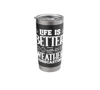 Life is Better with Weather Forecasting Weatherman Stainless Steel Insulated Tumbler