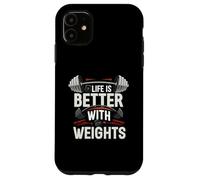 Life Is Better With Weights Gym Fitness Workout Case for iPhone 11