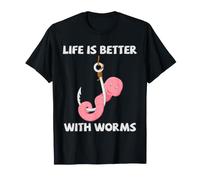 Life is Better with Worms Earthworm Worm Farm Humor T-Shirt