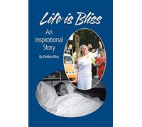 Life is Bliss: An Inspirational Story