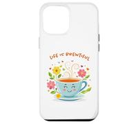 Life Is Brewtiful Funny Tea and Coffee Lover Case for iPhone 12 Pro Max