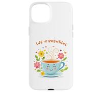 Life Is Brewtiful Funny Tea and Coffee Lover Case for iPhone 15 Plus