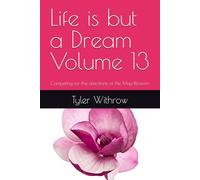 Life is but a Dream Volume 13: Competing for the affections of the May-Blossom