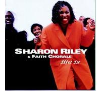Life Is by Sharon Riley