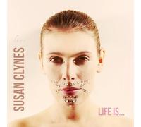 Life Is by Susan Clynes