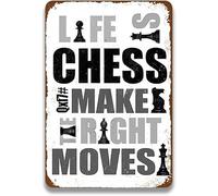 Life is Chess Make The Right Moves-Metal Tin Signs Exquisite Wall Art Decor Inspirational Gift Positive Affirmations Hanging for Office Classroom Home Living Room Bedroom Wall Decor 6"x8"