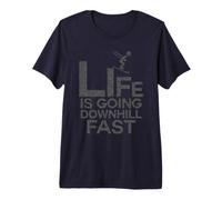 Life is Going Downhill Fast T Shirt Premium T-Shirt