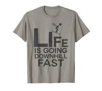 Life Is Going Downhill Fast T Shirt T-Shirt