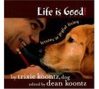 Life is Good!: Lessons in Joyful Living