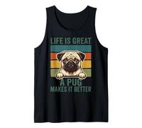 Life is Great A Pug Makes It Better Funny Dog Lover Tank Top