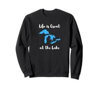 Life is Great at the Lake Great Lakes Funny Design Sweatshirt