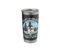 Life is Great But Alaskan Malamutes Makes it Better Stainless Steel Insulated Tumbler