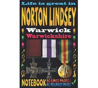Life is great in Norton Lindsey Warwick Warwickshire: Notebook | 120 pages - 60 Lined pages + 60 Squared pages | White Paper | 9x6 inches | Ideal for ... Journal | Todos | Diary | Composition book |