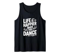 Life is Happier When You Dance Tank Top