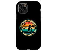 Life is happier when you Skimboard Skimboarding Surfer Case for iPhone 11 Pro
