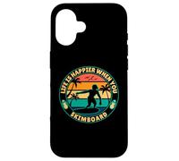 Life is happier when you Skimboard Skimboarding Surfer Case for iPhone 16