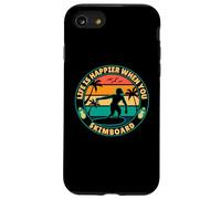 Life is happier when you Skimboard Skimboarding Surfer Case for iPhone SE (2020) / 7/8